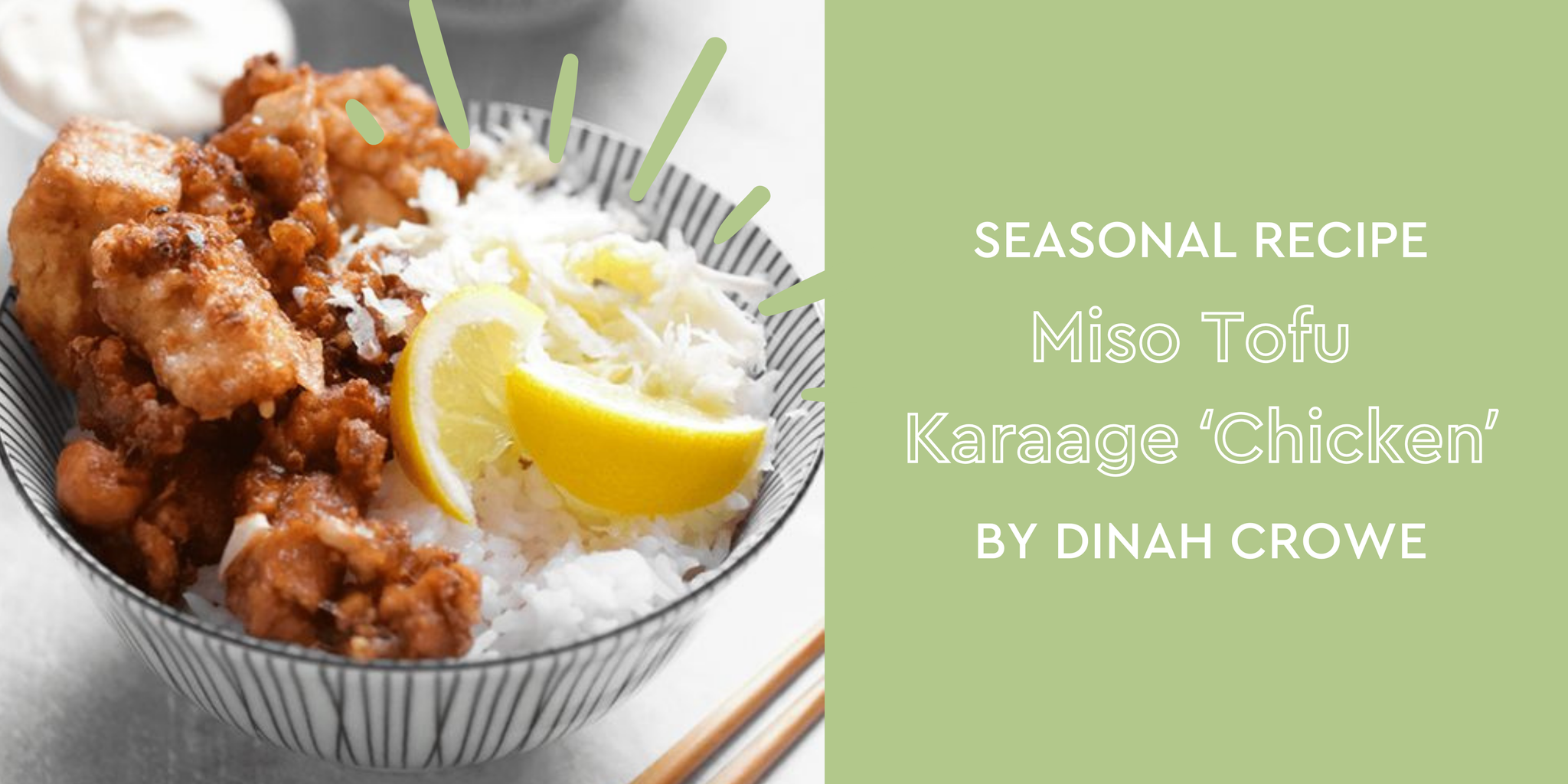 Seasonal Recipe: Miso Tofu "Karaage Chicken"
